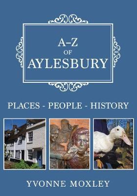 A-Z of Aylesbury - Yvonne Moxley