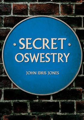 Secret Oswestry - John Idris Jones