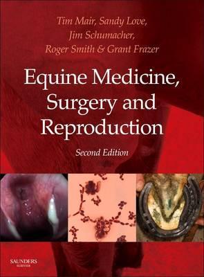 Equine Medicine, Surgery and Reproduction - Tim Mair