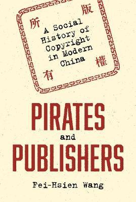 Pirates and Publishers - Fei-Hsien Wang