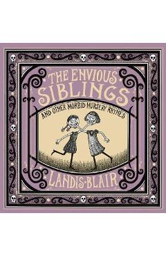 Poza produsului Envious Siblings - Landis Blair