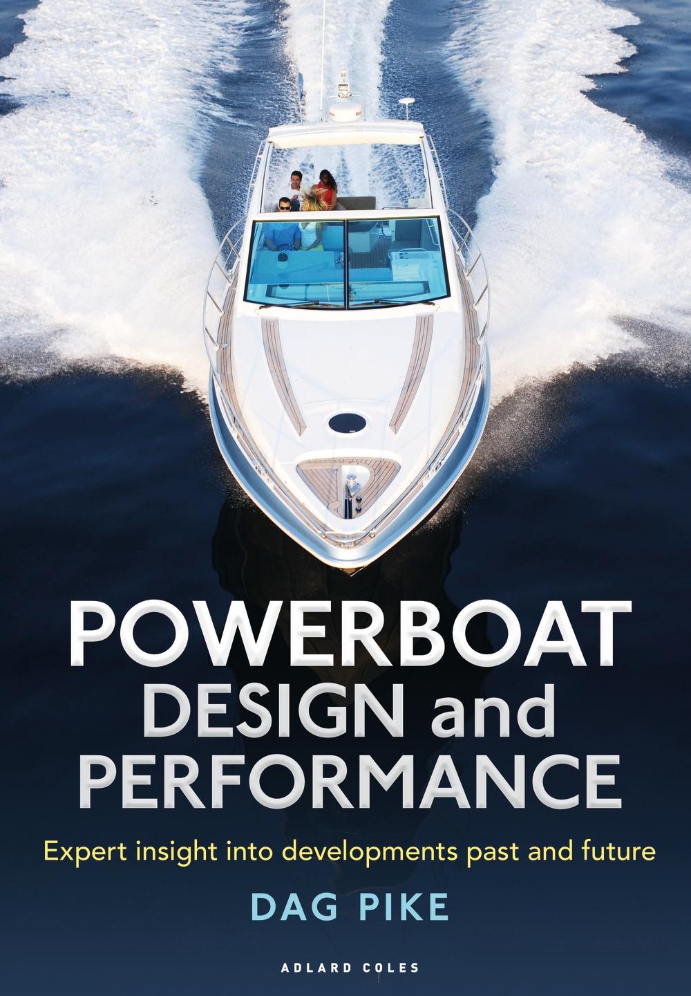 Powerboat Design and Performance - Dag Pike