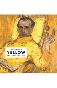 Poza produsului Yellow - Michel Pastoureau