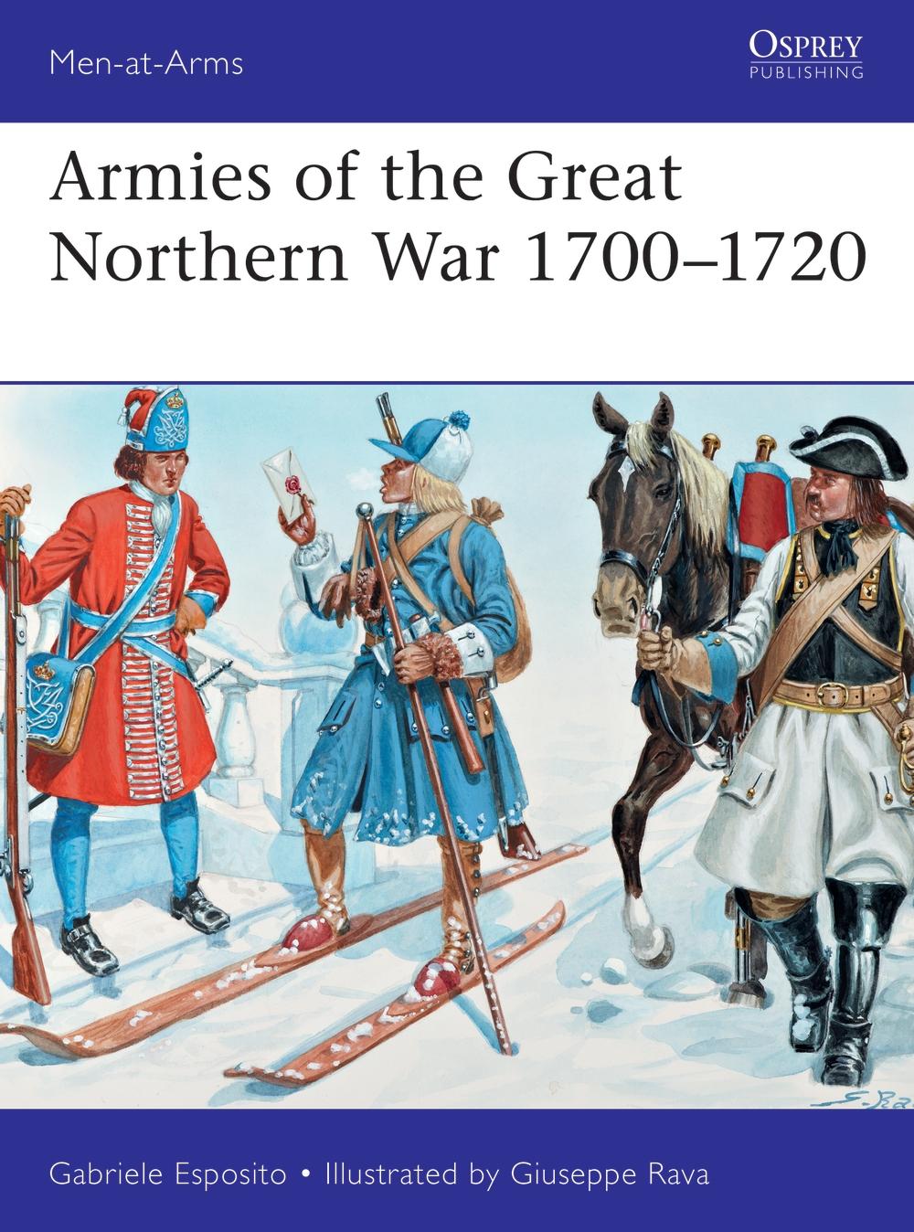 Armies of the Great Northern War 1700-1720 - Gabriele Esposito