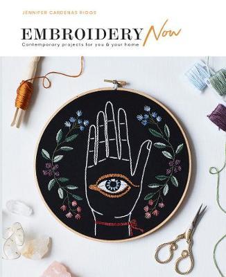 Embroidery Now - Jennifer Cardenas Riggs