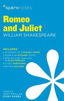 Romeo and Juliet SparkNotes Literature Guide - SparkNotes Editors 