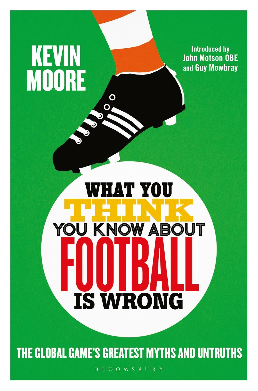 What You Think You Know About Football is Wrong - Kevin Moore