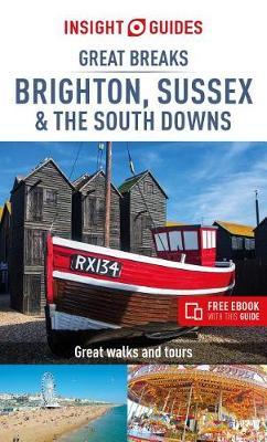 Insight Guides Great Breaks Brighton, Sussex & the South Dow -  