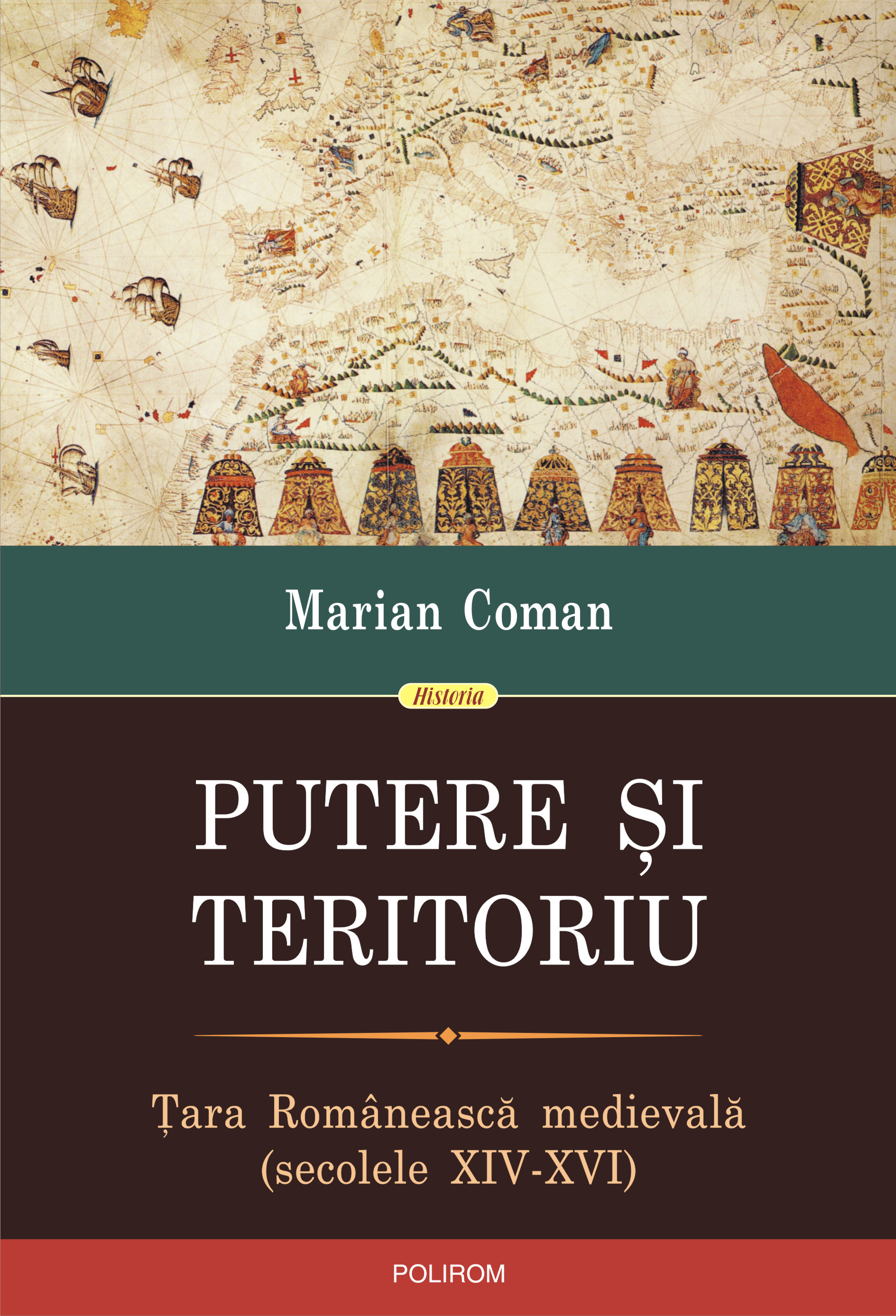 eBook Putere si teritoriu. Tara Romaneasca medievala (secolele XIV-XVI) - Marian Coman