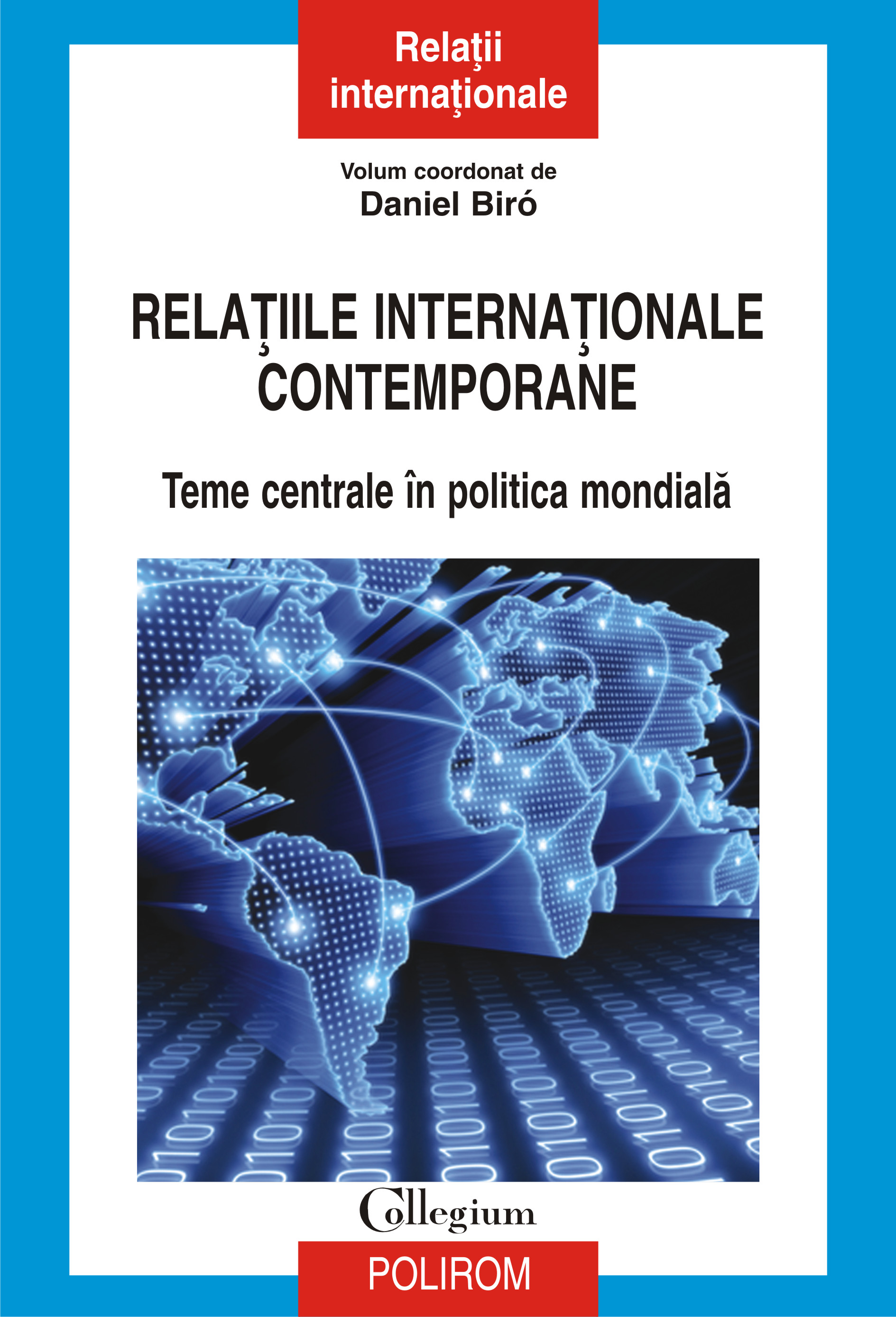eBook Relatiile internationale contemporane. Teme centrale in politica mondiala - Daniel Biro