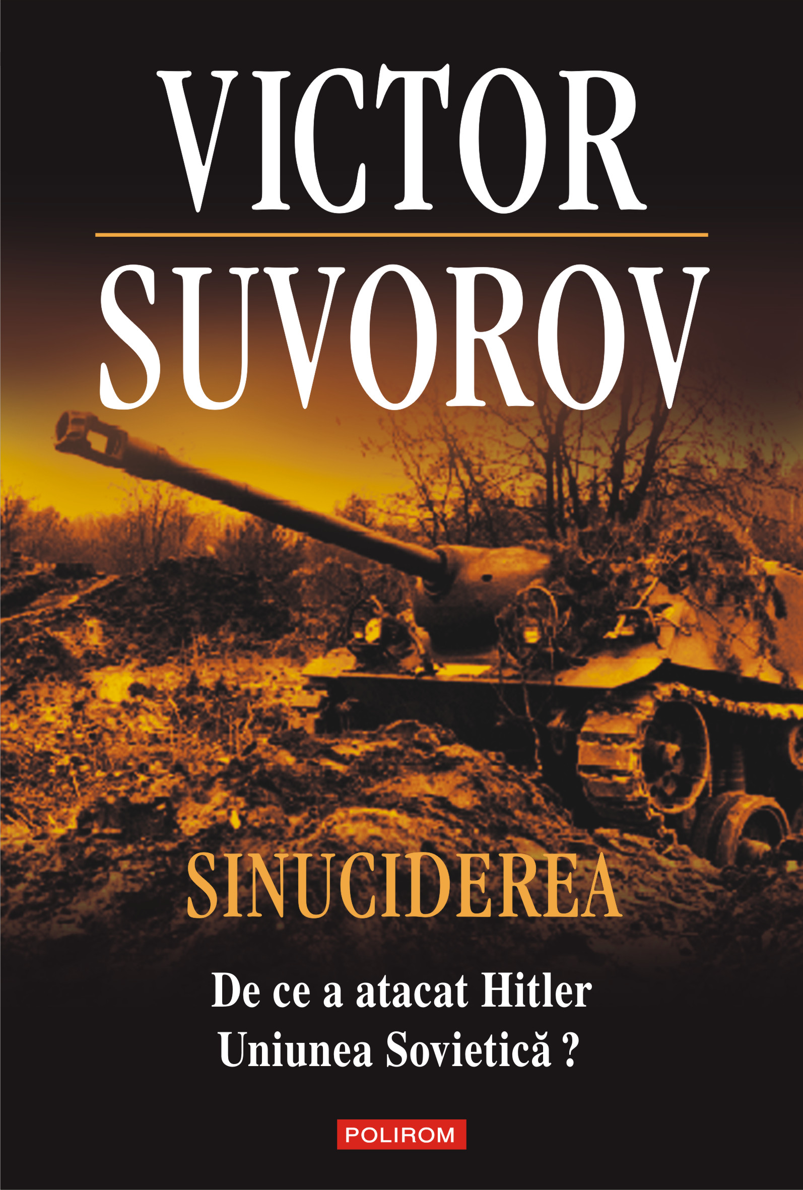 eBook Sinuciderea. De ce a atacat Hitler Uniunea Sovietica - Victor Suvorov
