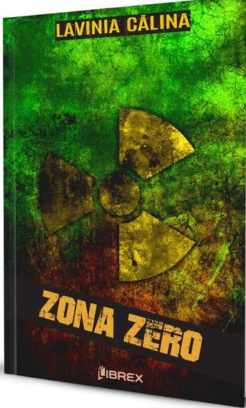 Zona Zero - Lavinia Calina