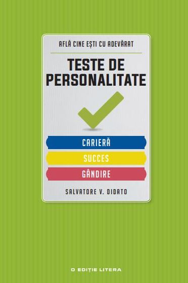 Teste de personalitate: Cariera, succes, gandire - Salvatore V. Didato