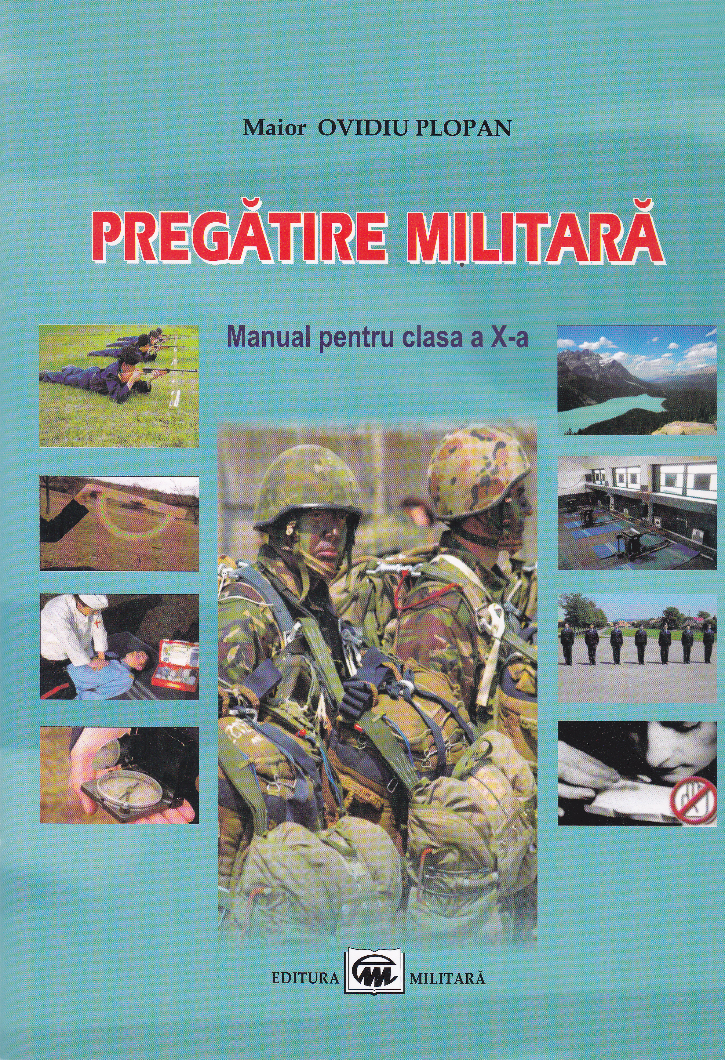Pregatire militara Clasa 10. Manual - Maior Ovidiu Plopan