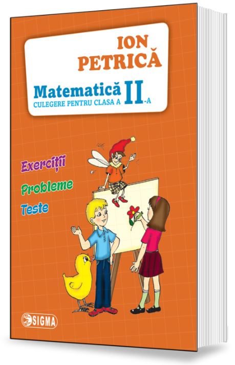 Matematica Clasa 2 Culegere - Ion Petrica