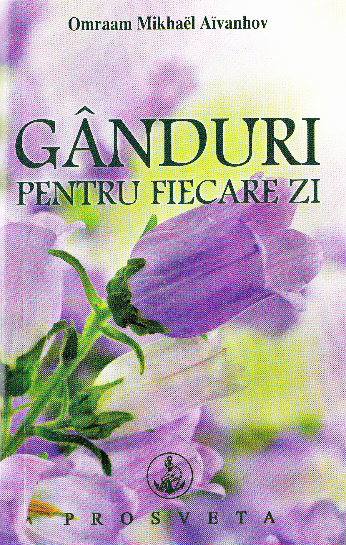 Ganduri pentru fiecare zi 2018 - Omraam Mikhael Aivanhov