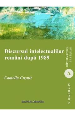 Poza produsului Discursul intelectualilor romani dupa 1989 - Camelia Cusnir