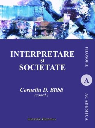 Interpretare si societate - Corneliu D. Bilba