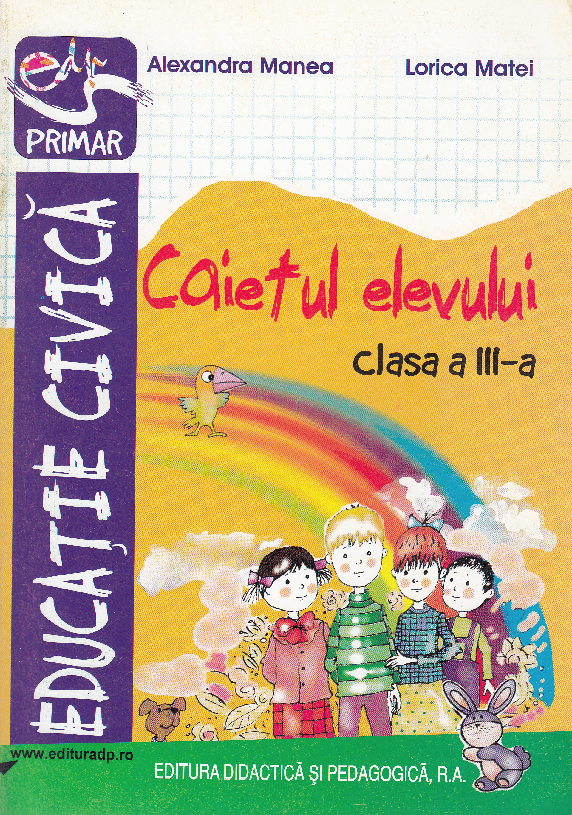 Educatie civica - Clasa 3 - Caietul elevului - Alexandra Manea, Lorica Matei