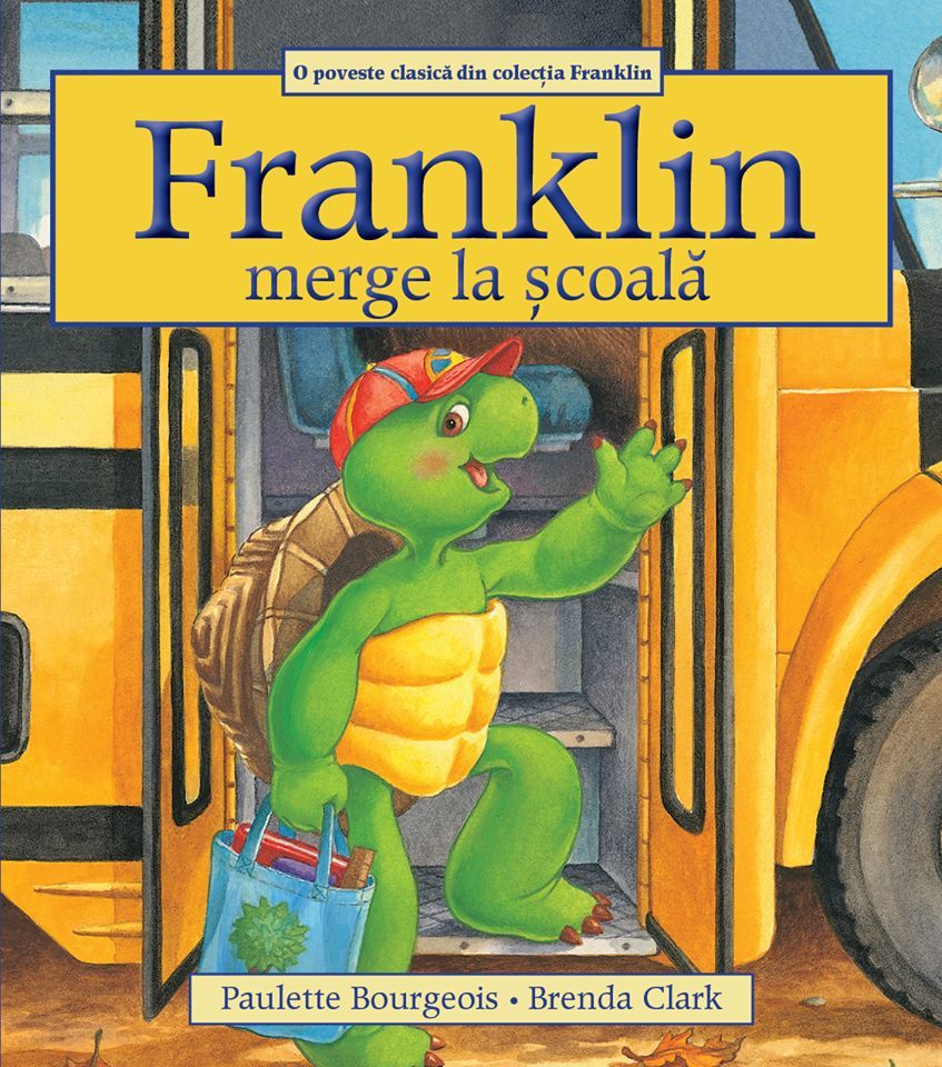 Franklin merge la scoala - Paulette Bourgeois, Brenda Clark