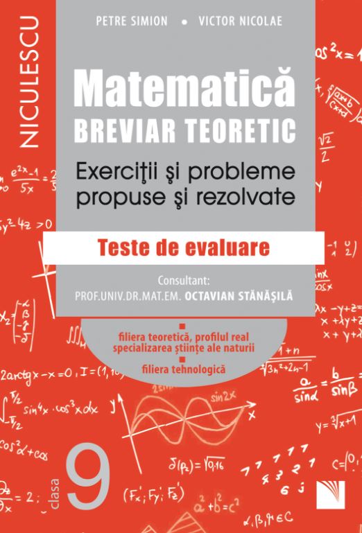 Matematica - Clasa 9 - Breviar teoretic (filiera teoretica, profilul real, stiinte, filiera tehnologica) - Petre Simion