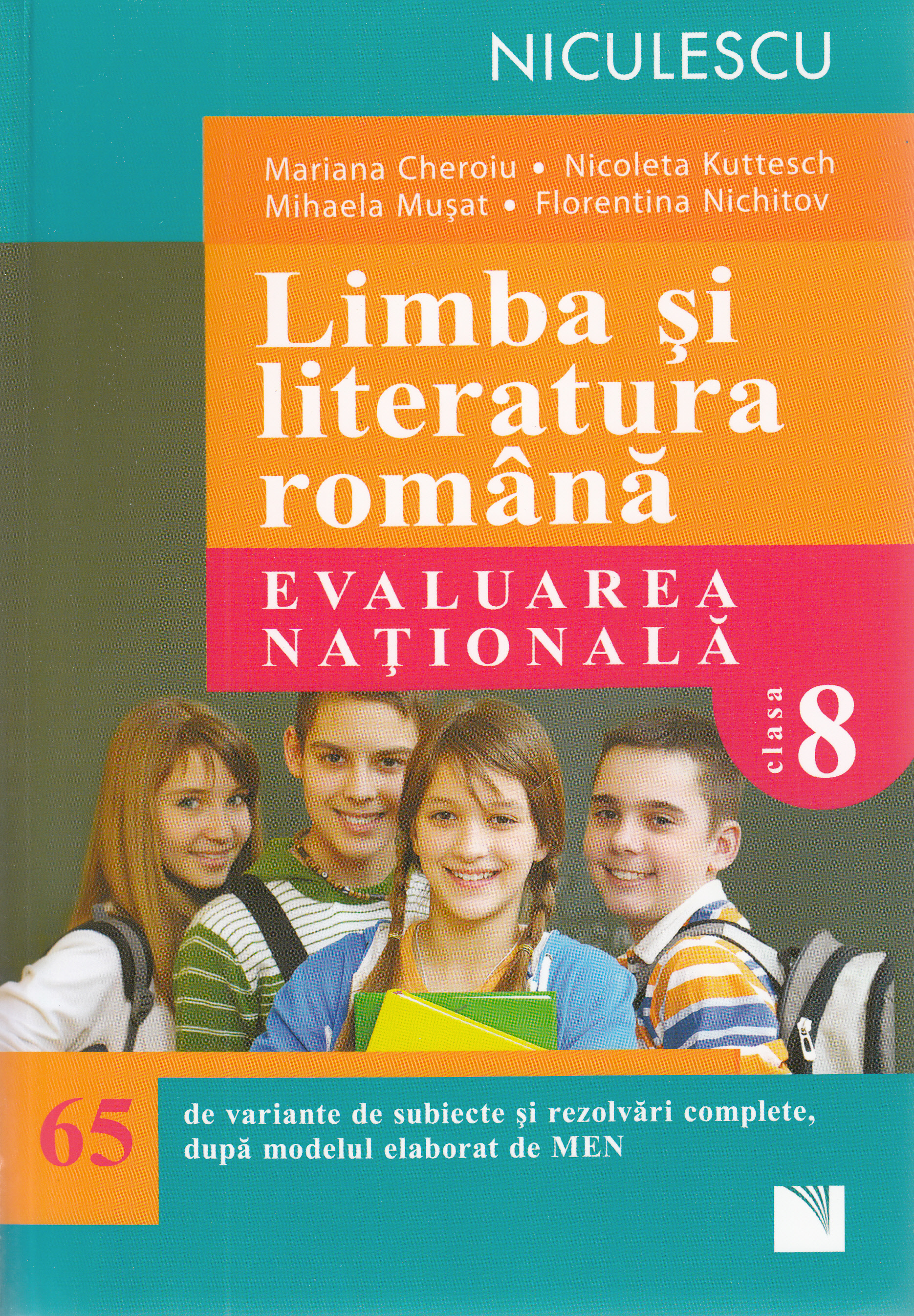 Limba romana - Clasa 8 - Evaluare nationala (65  de variante) - Mariana Cheroiu, Nicoleta Kuttesch