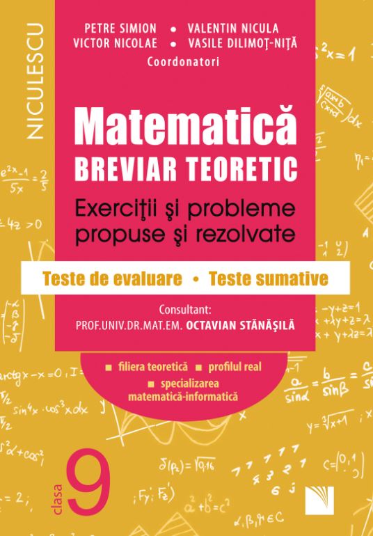 Matematica - Clasa 9 - Breviar teoretic (filiera teoretica, profilul real, mate-info) - Petre Simion
