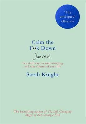 Calm the F**k Down Journal - Sarah Knight