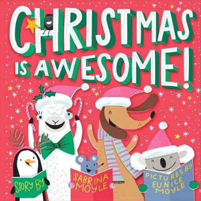 Christmas Is Awesome! (A Hello!Lucky Book) -  