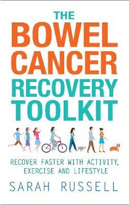 Bowel Cancer Recovery Toolkit - Sarah Russell