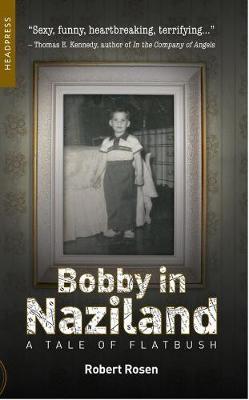 Bobby In Naziland - Robert Rosen