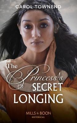 Princess's Secret Longing - Carol Townend