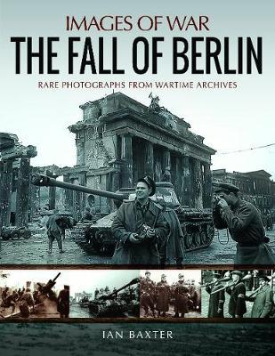 Fall of Berlin - Ian Baxter