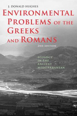 Environmental Problems of the Greeks and Romans - J  Donald Hughes