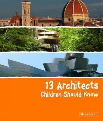 13 Architects Children Should Know - Florian Heine