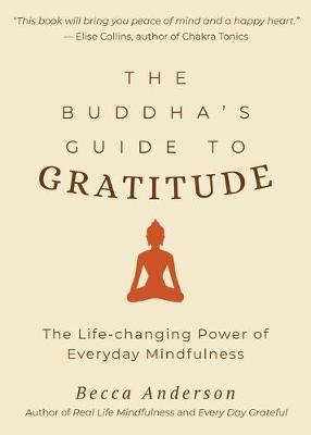Buddha's Guide to Gratitude - Becca Andersen