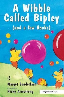 Wibble Called Bipley - Margot Sunderland