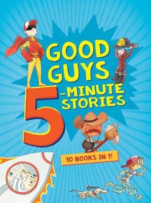 Good Guys 5-Minute Stories - Houghton Mifflin Harcourt 