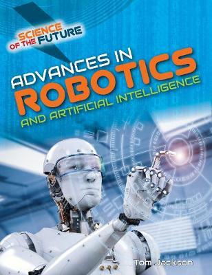 Advances in Robotics and Artificial Intelligence - Tom Jackson