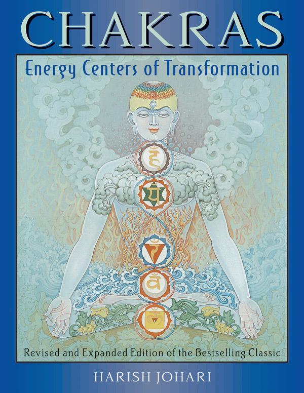 Chakras - Energy Centers of Transformation - Harish Johari