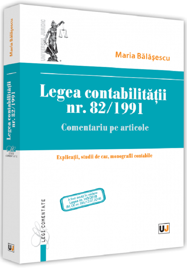 Legea contabilitatii nr.82 din 1991. Comentariu pe articole - Maria Balasescu