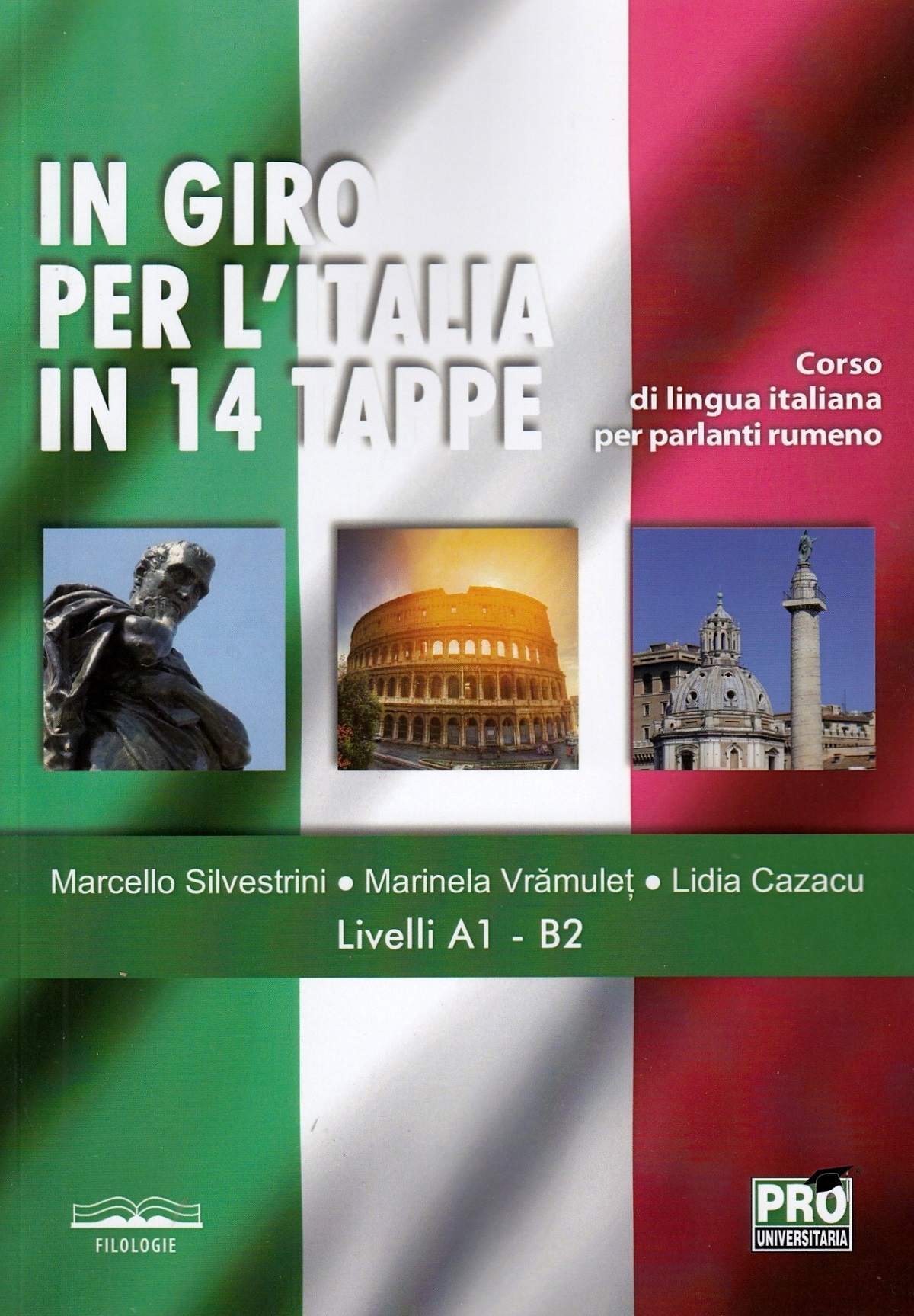In giro per l'Italia in 14 tappe - Marcello Silvestrini, Marinela Vramulet, Lidia Cazacu