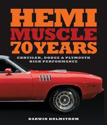 Hemi Muscle 70 Years - Darwin Holmstrom
