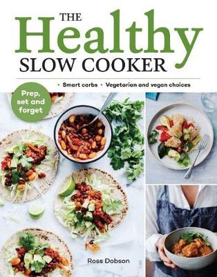 Healthy Slow Cooker - Ross Dobson