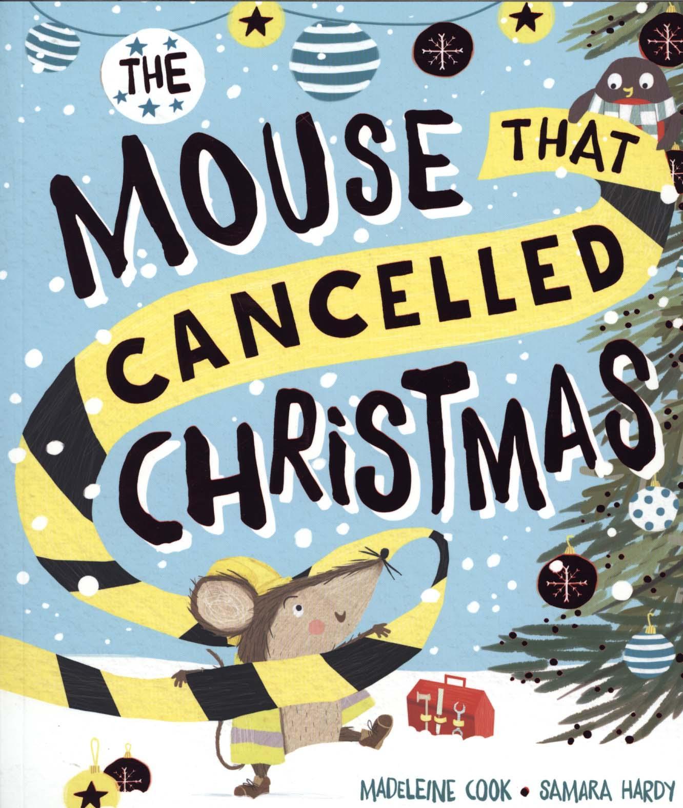 Mouse that Cancelled Christmas - Samara Hardy