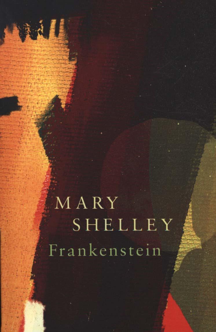 Frankenstein; Or, The Modern Prometheus (Legend Classics) - Mary Shelley