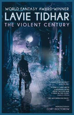 Violent Century - Lavie Tidhar