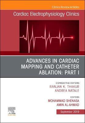 Advances in Cardiac Mapping and Catheter Ablation: Part I, A - Mohammad Shenasa