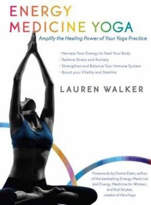 Energy Medicine Yoga - Lauren Walker