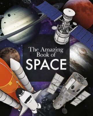 Amazing Book of Space - Giles Sparrow